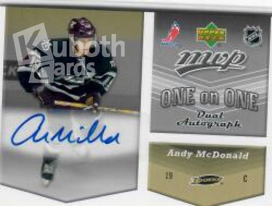 NHL 2006-07 Upper Deck MVP Autographs One on One - OA-MK - Andy McDonald / Chris Kunitz