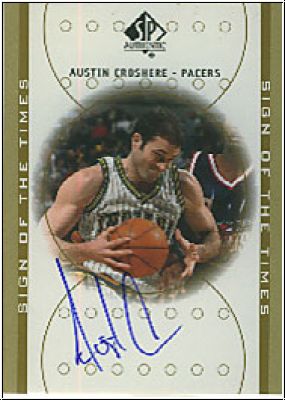 NBA 2000 / 01 SP Authentic Sign of the Times - No AC - Austin Croshere