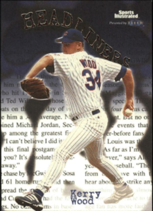 MLB 1999 Sports Illustrated Headliners - No 25 of 25 HL - Kerry Wood