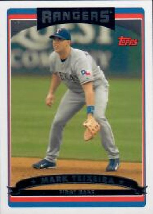 MLB 2006 Rangers Topps - No TEX2 - Mark Teixeira