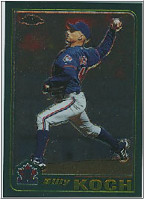 MLB 2001 Topps Chrome - No 165 - Billy Koch