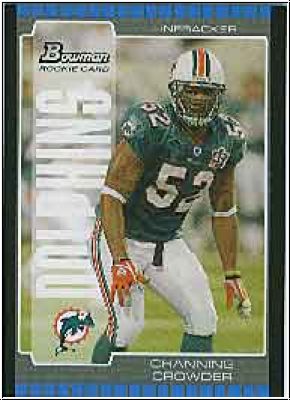 NFL 2005 Bowman - No. 206 - Channing Crowder