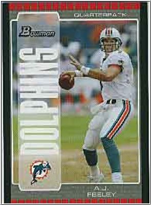 NFL 2005 Bowman - No 69 - A.J. Feeley