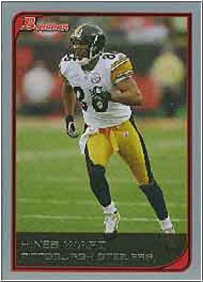 NFL 2006 Bowman - No 49 - Hines Ward