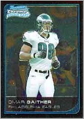 NFL 2006 Bowman Chrome - No. 39 - Omar Gaither