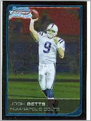 NFL 2006 Bowman Chrome - No. 28 - Josh Betts