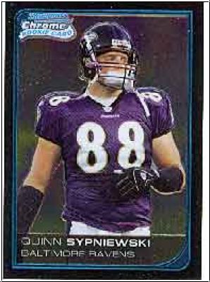 NFL 2006 Bowman Chrome - No 13 - Quinn Sypniewski