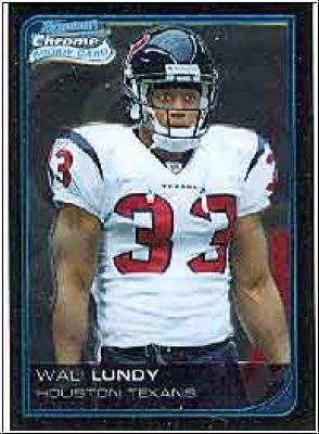 NFL 2006 Bowman Chrome - No 8 - Wali Lundy