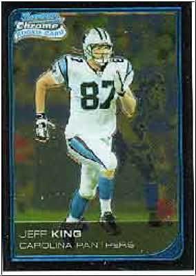 NFL 2006 Bowman Chrome - No. 33 - Jeff King