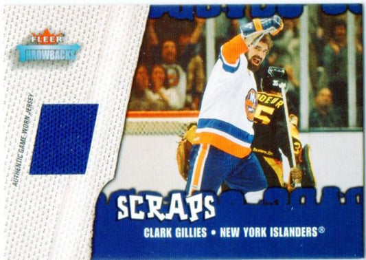 NHL 2002-03 Fleer Throwbacks Scraps - No 5 - Clark Gillies