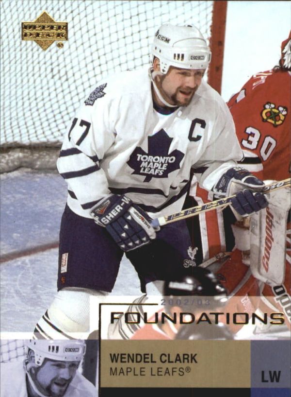 NHL 2002-03 UD Foundations - No 92 - Wendel Clark