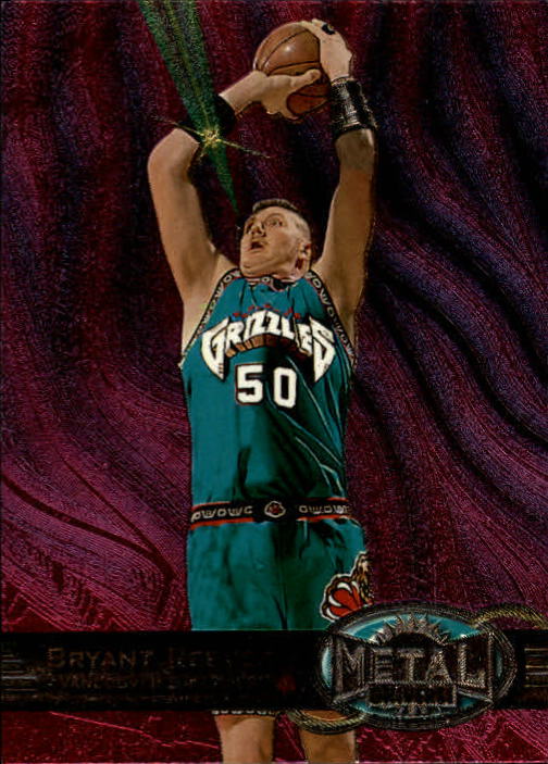 NBA 1997-98 Metal Universe - No 22 - Bryant Reeves
