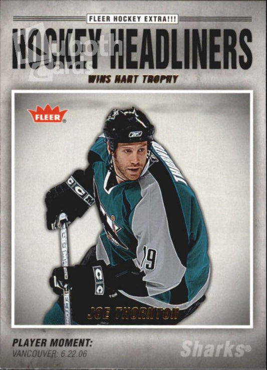 NHL 2006-07 Fleer Headliners - No HL7 - Joe Thornton