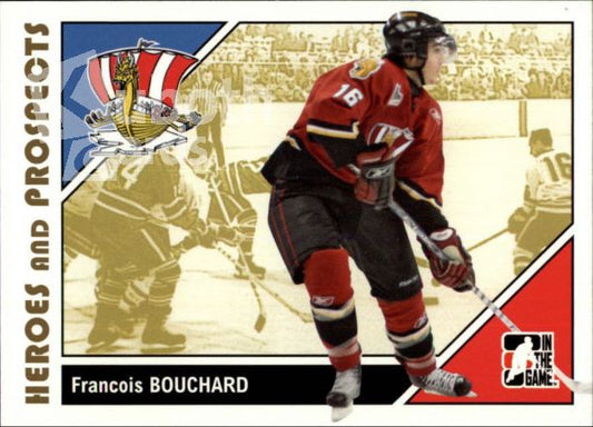 NHL 2007-08 ITG Heroes and Prospects - No 47 - Francois Bouchard