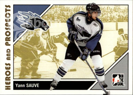 NHL 2007-08 ITG Heroes and Prospects - No 50 - Yann Sauve