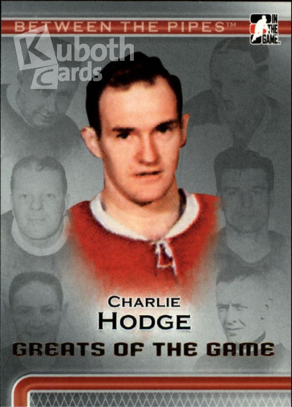 NHL 2006-07 Between The Pipes - No 82 - Charlie Hodge