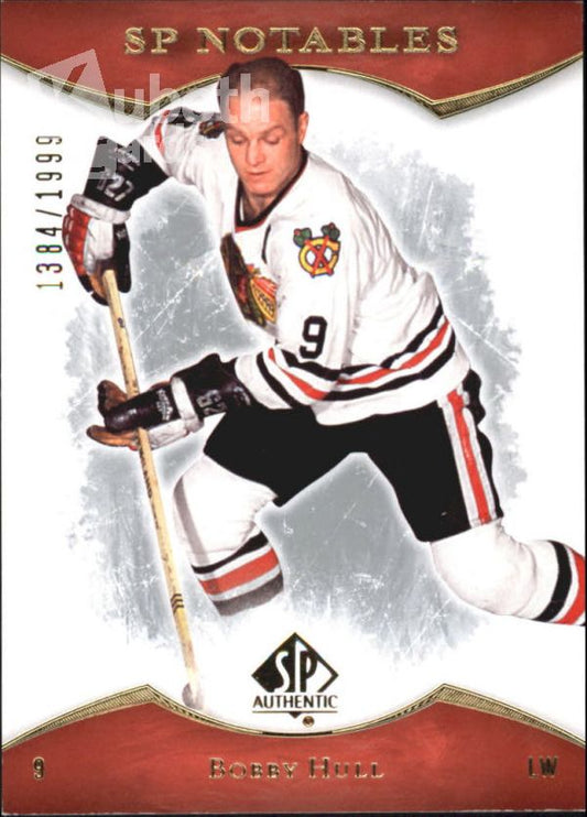 NHL 2007-08 SP Authentic - No 147 - Bobby Hull