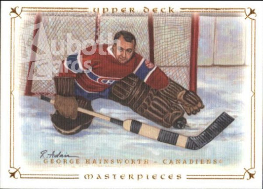 NHL 2008-09 UD Masterpieces - No 30 - George Hainsworth