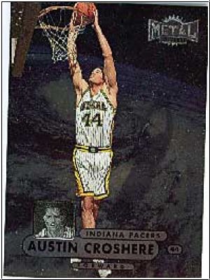 NBA 1997-98 Metal Universe Championship - No 38 - Austin Croshere