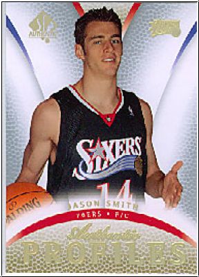 NBA 2007/08 SP Authentic Profiles - No AP-8 - Jason Smith