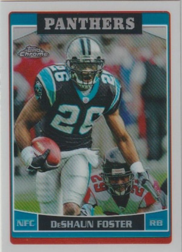 NFL 2006 Topps Chrome Refractor - No 92 - DeShaun Foster