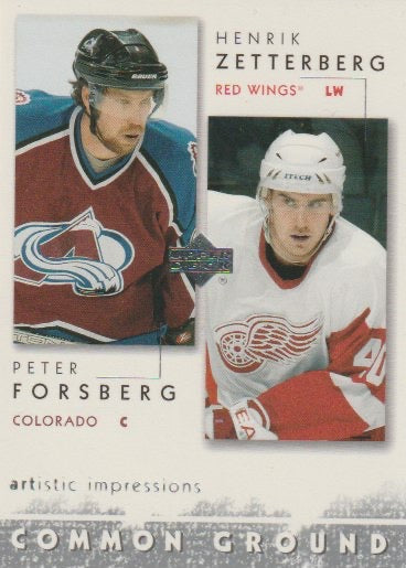 NHL 2002-03 UD Artistic Impressions Common Ground - No CG21 - Peter Forsberg / Henrik Zetterberg