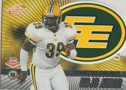 NFL 2003 Atomic CFL - No 25 - Kojo Aidoo