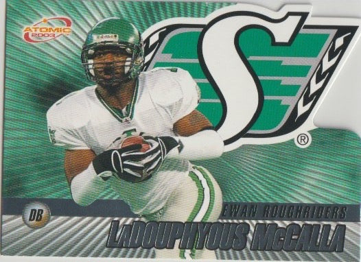 NFL 2003 Atomic CFL - No 74 - LaDouphyous McCalla