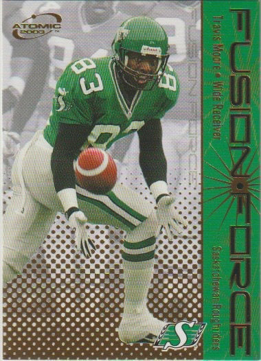 NFL 2003 Atomic CFL Fusion Force - No 6 - Travis Moore