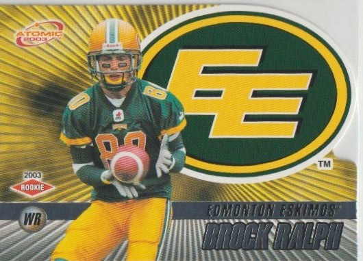 NFL 2003 Atomic CFL - No 33 - Brock Ralph